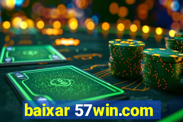 baixar 57win.com